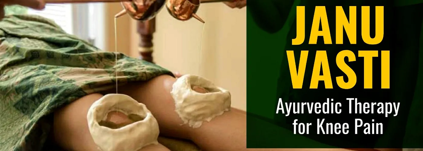 Janu Vasthi – Ayurvedic Therapy for Knee Health